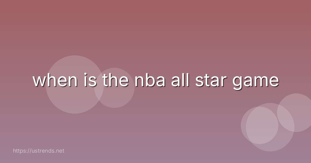 when is the nba all star game