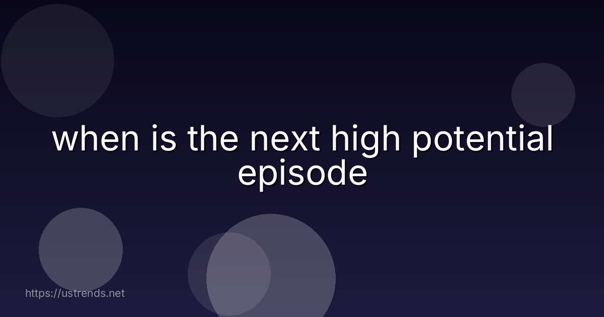 when is the next high potential episode