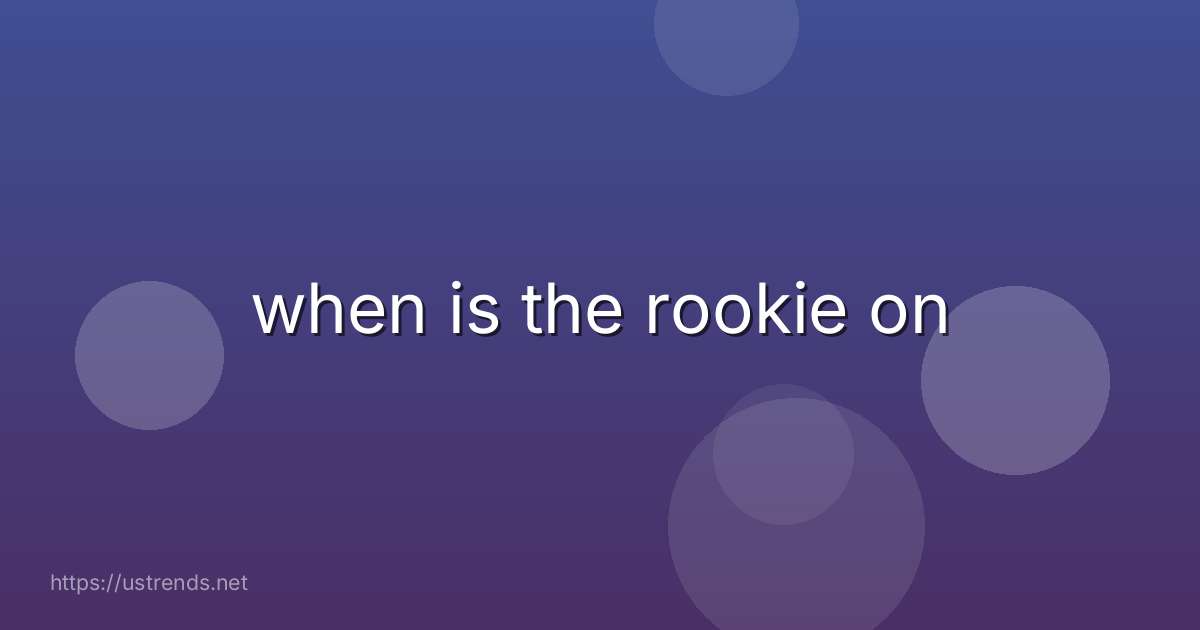 when is the rookie on