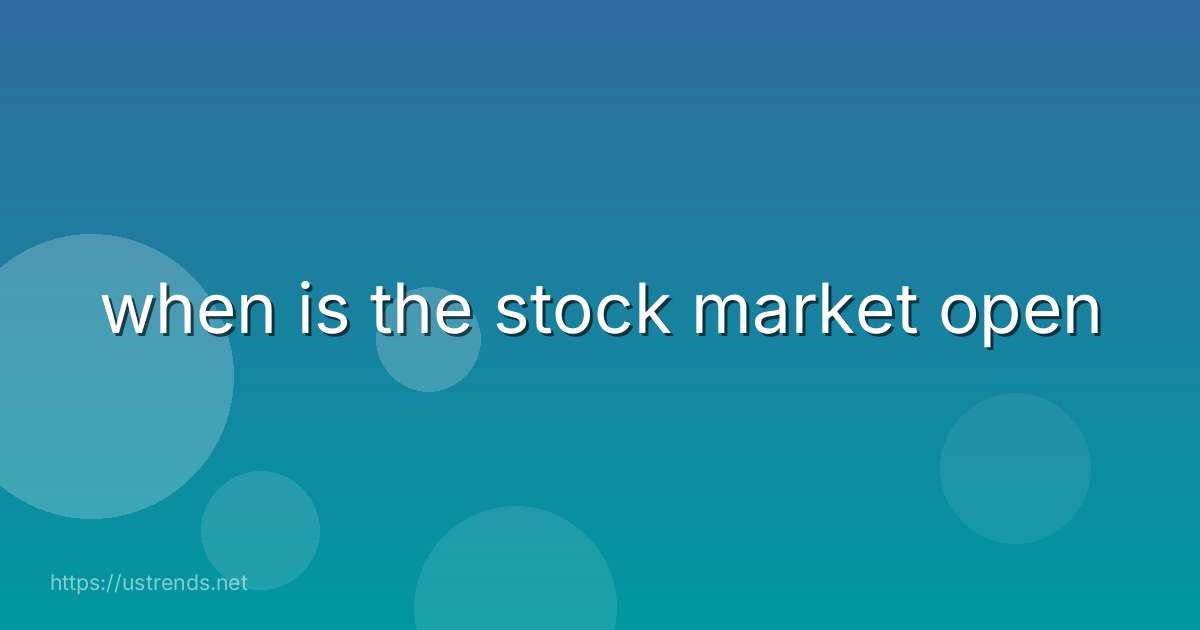 when is the stock market open