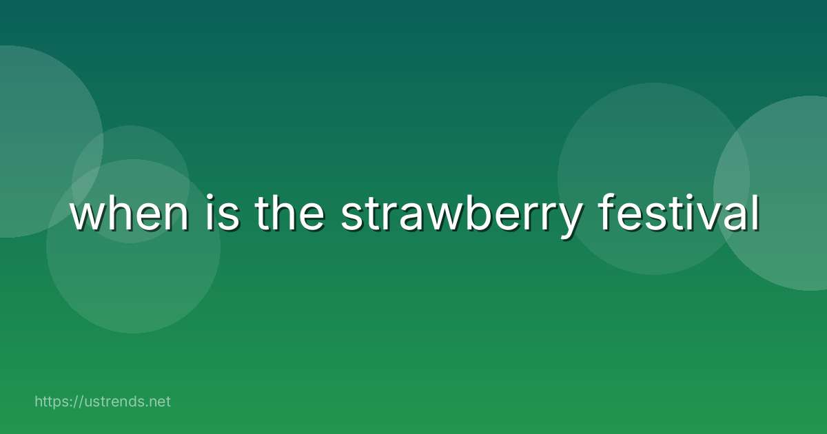 when is the strawberry festival