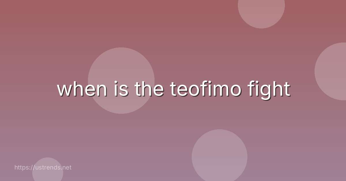 when is the teofimo fight