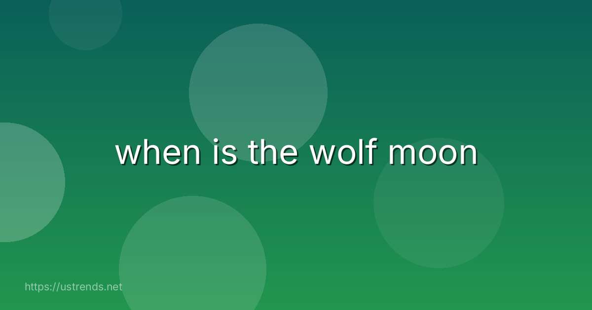 when is the wolf moon