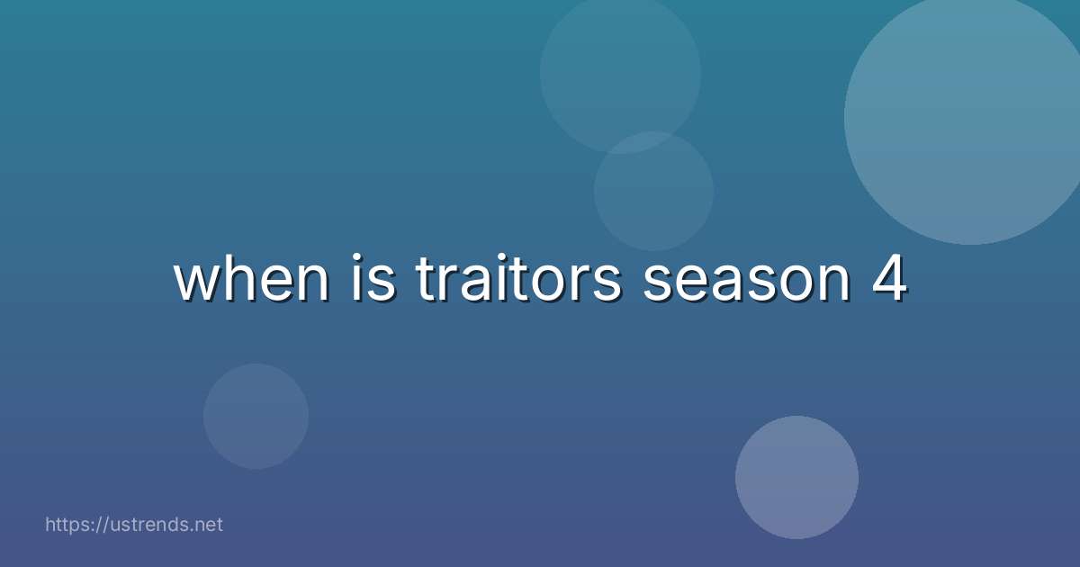 when is traitors season 4