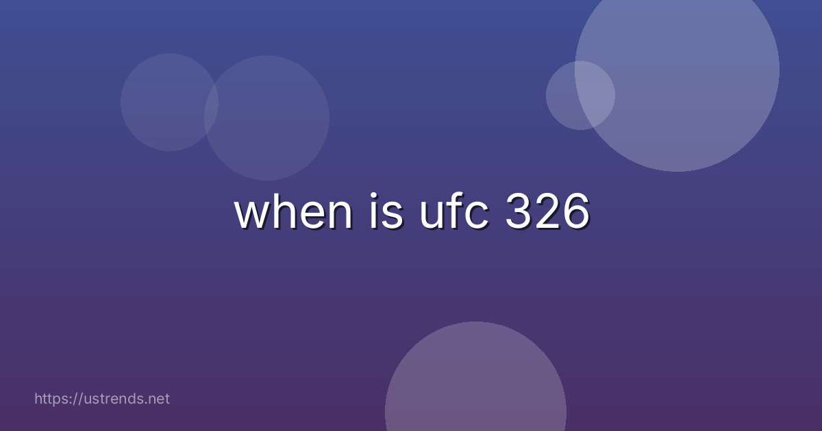 when is ufc 326