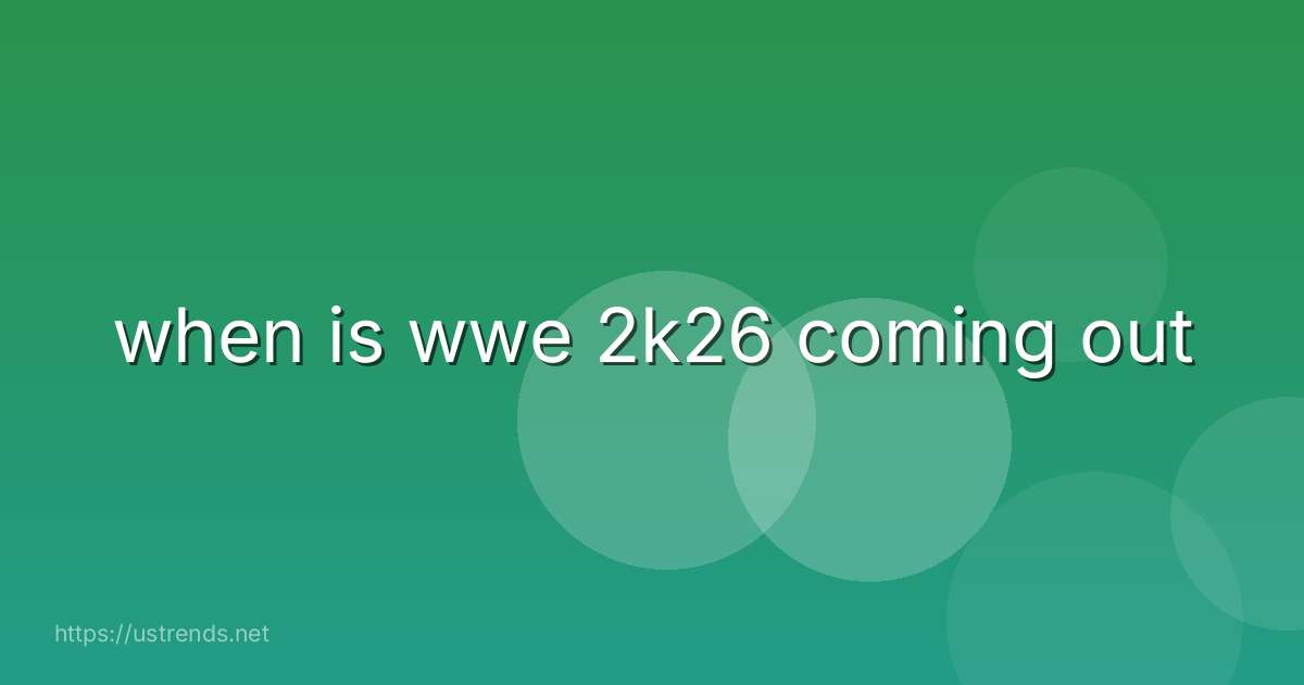 when is wwe 2k26 coming out