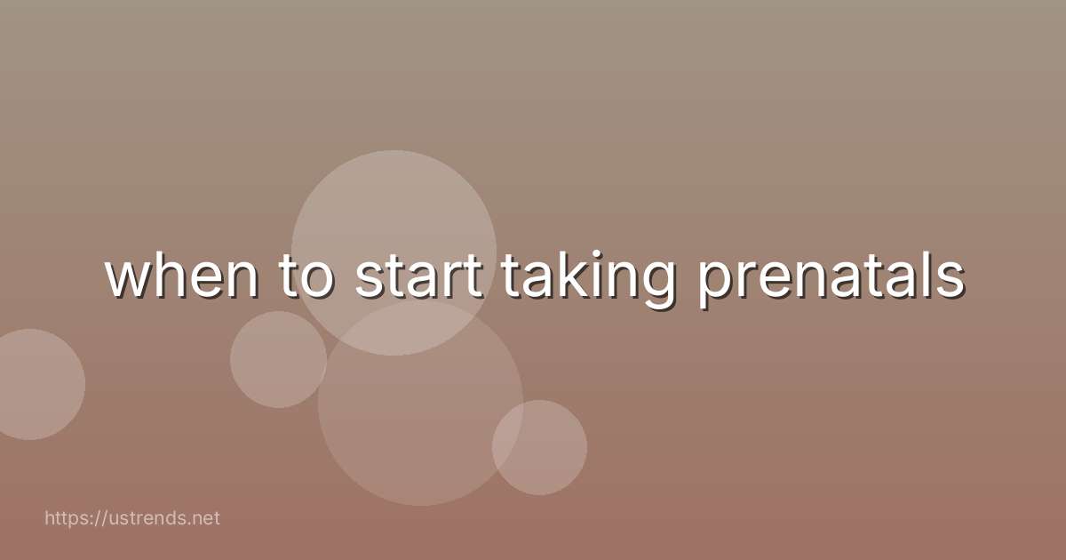 when to start taking prenatals