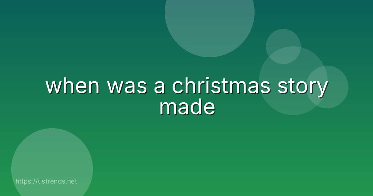 when was a christmas story made