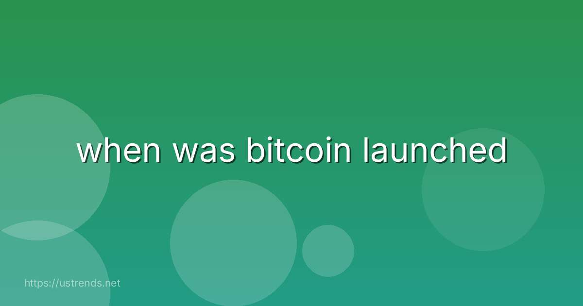 when was bitcoin launched