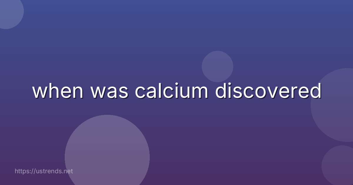 when was calcium discovered