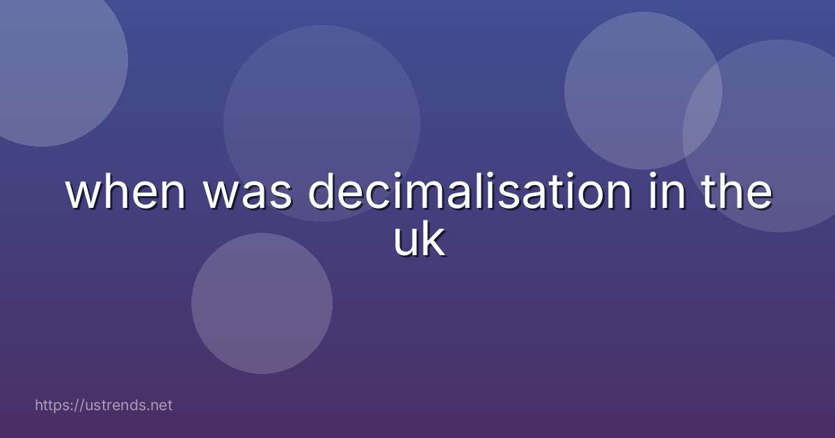 when was decimalisation in the uk