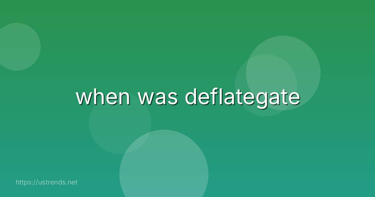 when was deflategate