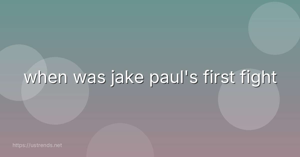 when was jake paul's first fight