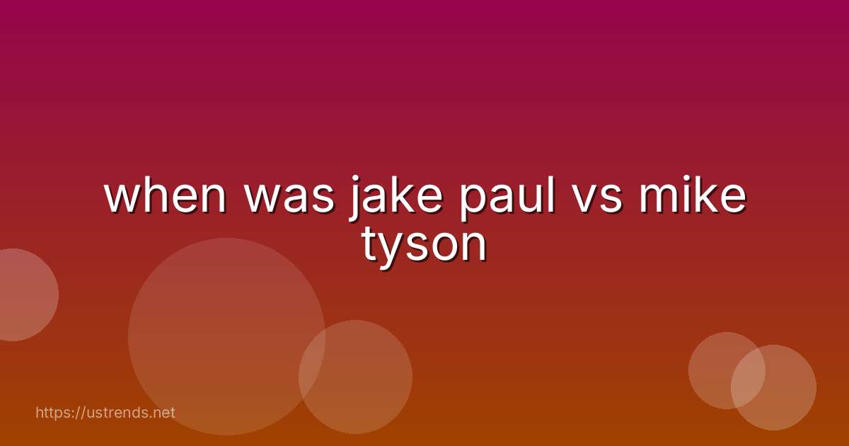 when was jake paul vs mike tyson