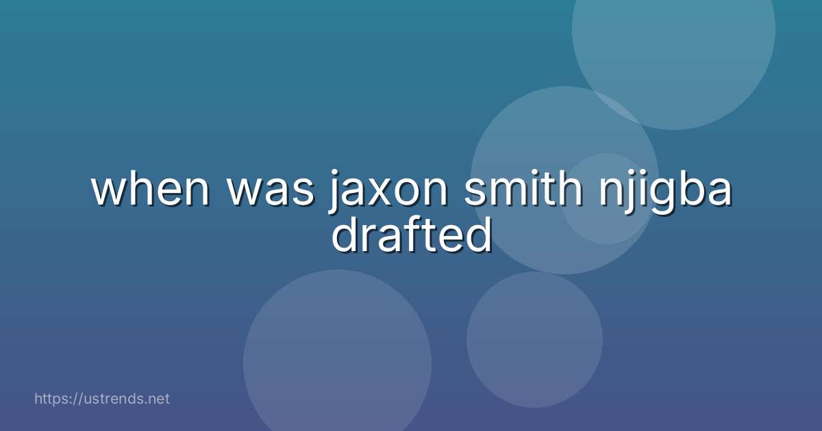 when was jaxon smith njigba drafted
