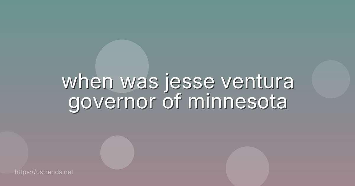 when was jesse ventura governor of minnesota
