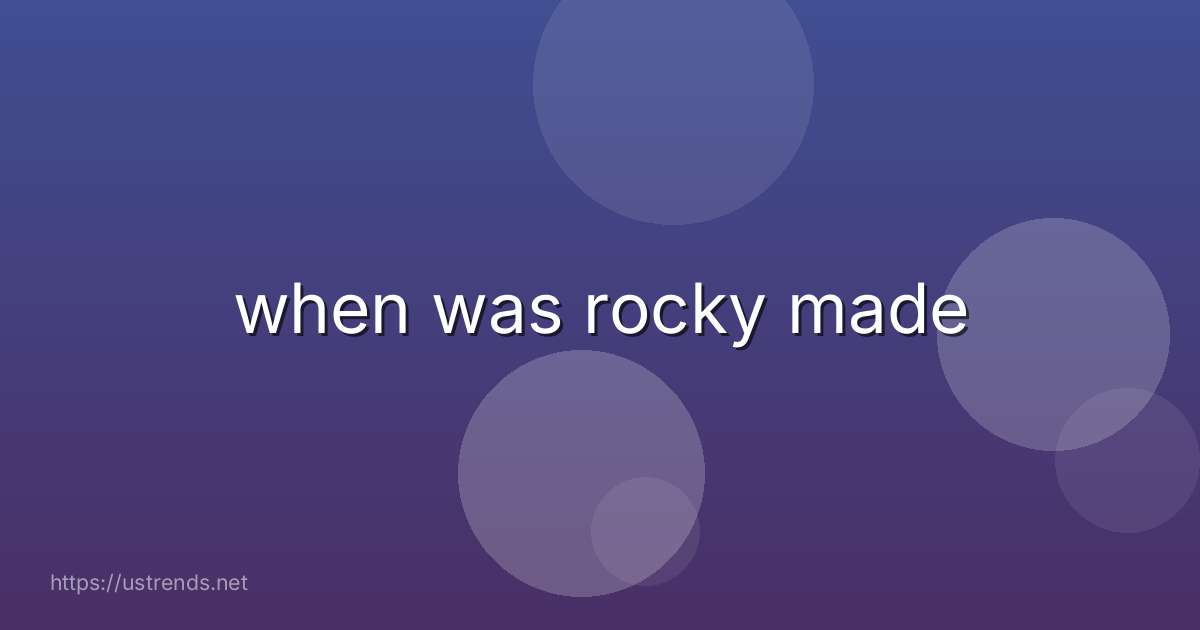 when was rocky made