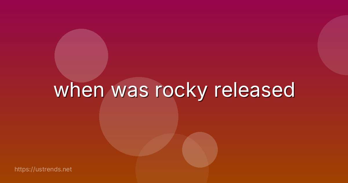 when was rocky released