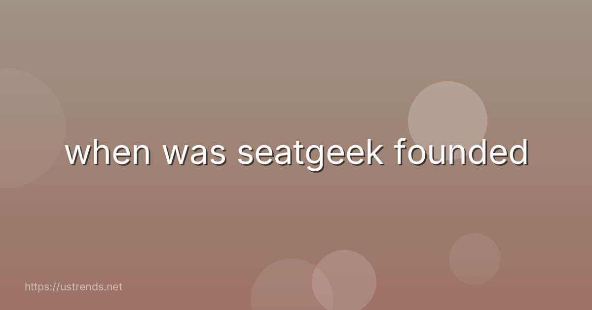 when was seatgeek founded