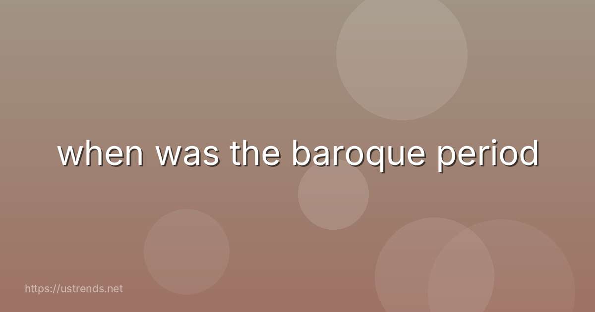 when was the baroque period