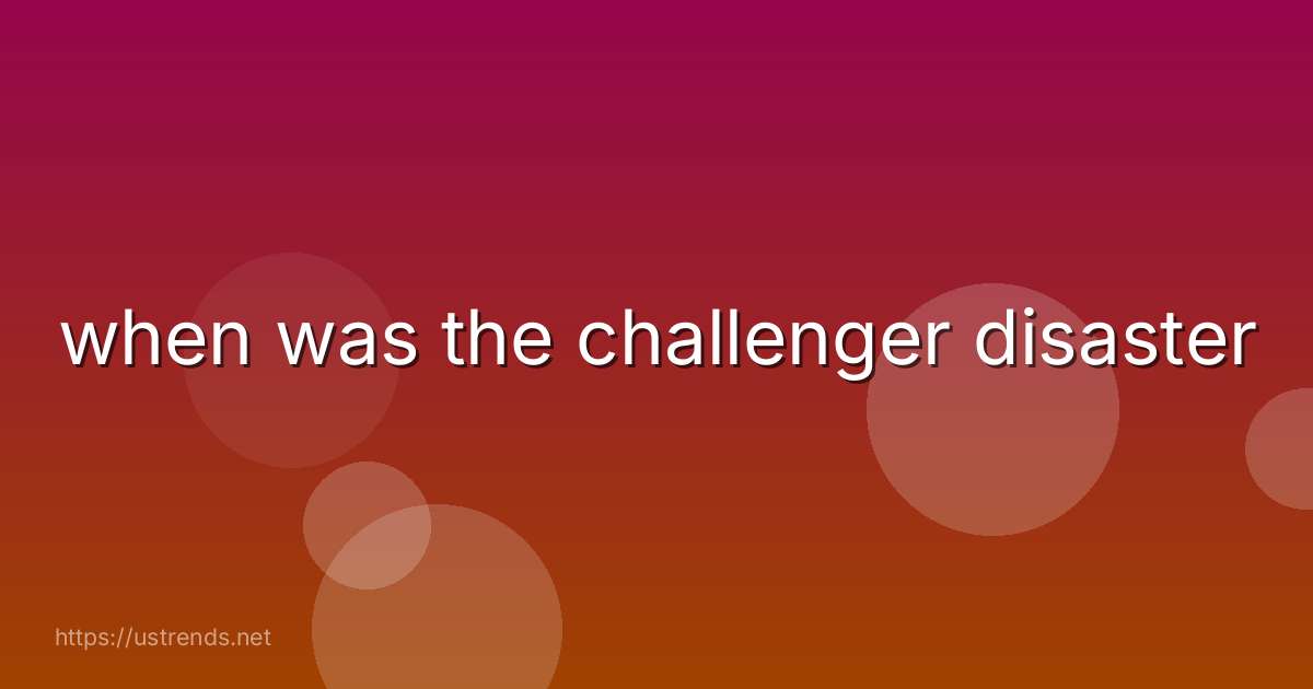 when was the challenger disaster