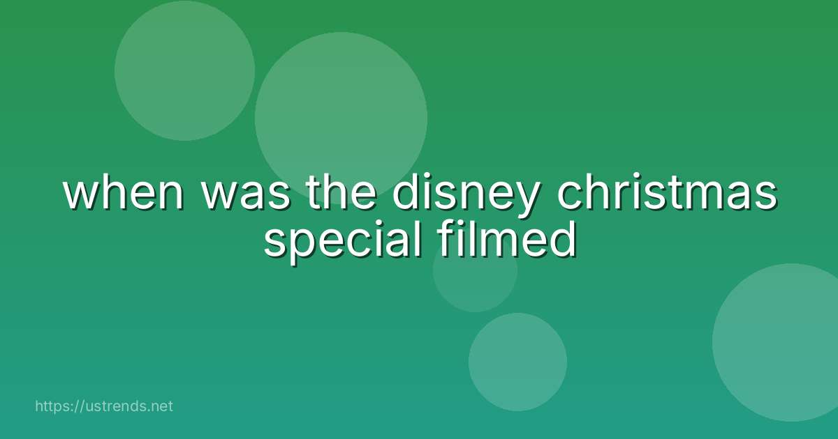 when was the disney christmas special filmed