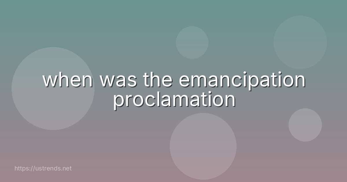 when was the emancipation proclamation