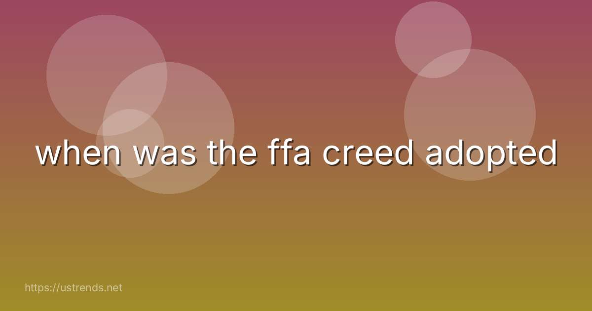 when was the ffa creed adopted