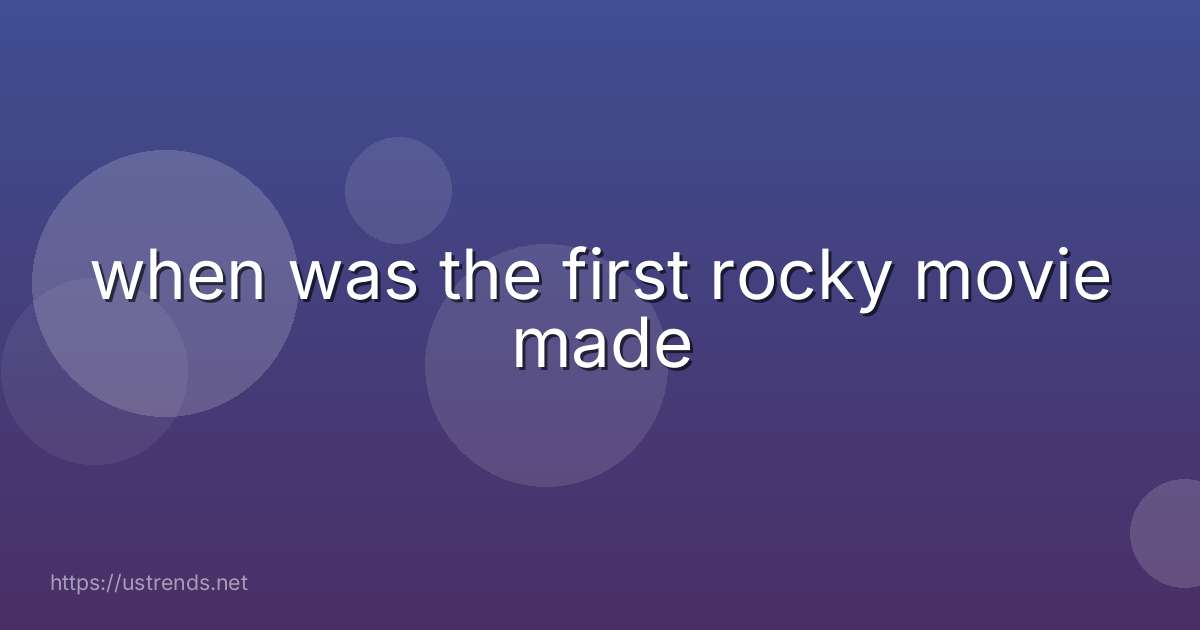when was the first rocky movie made
