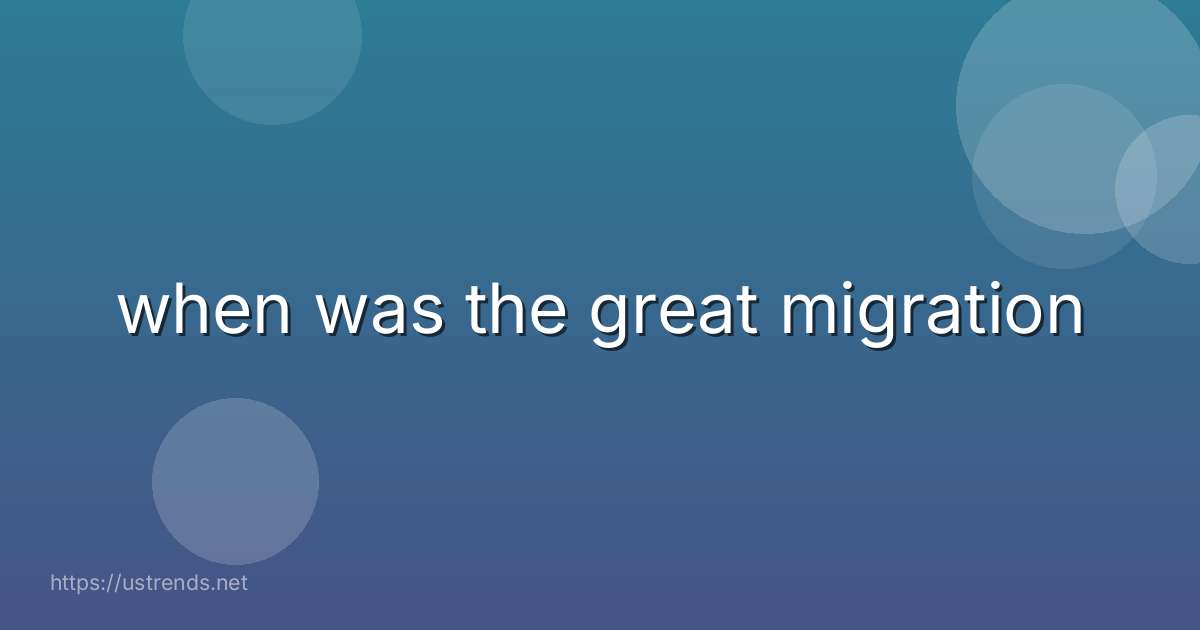 when was the great migration
