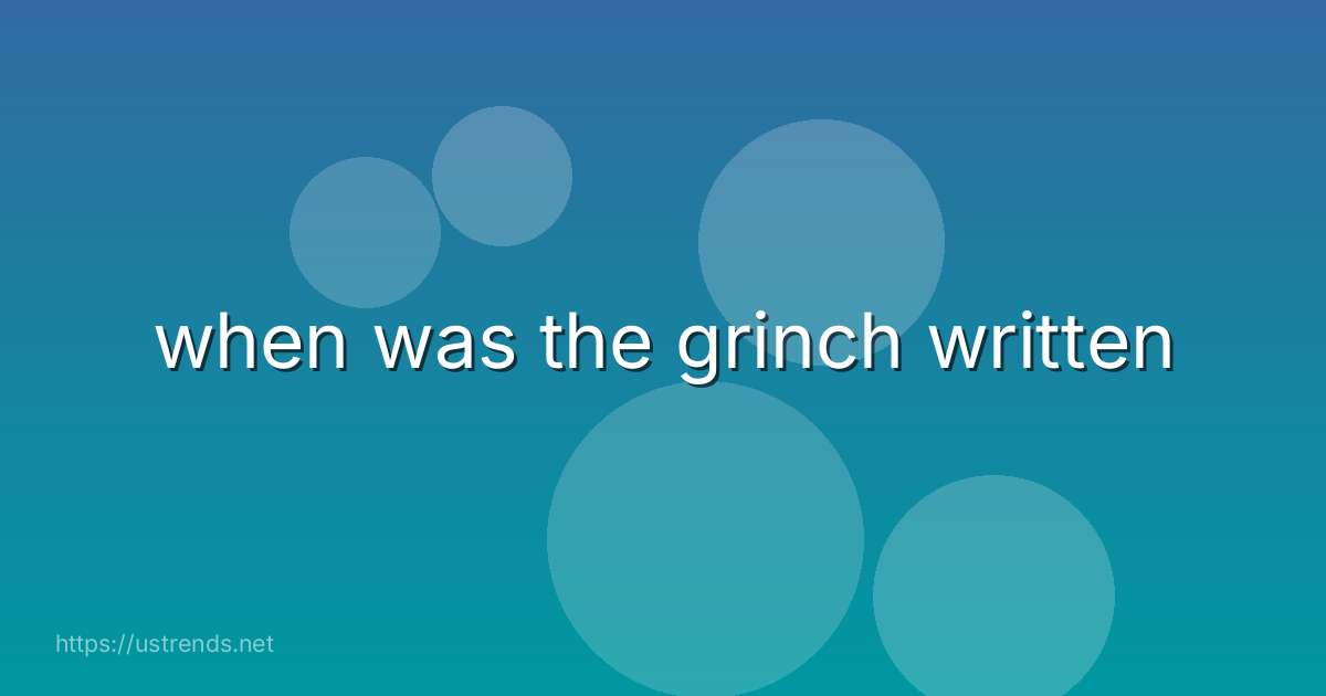when was the grinch written