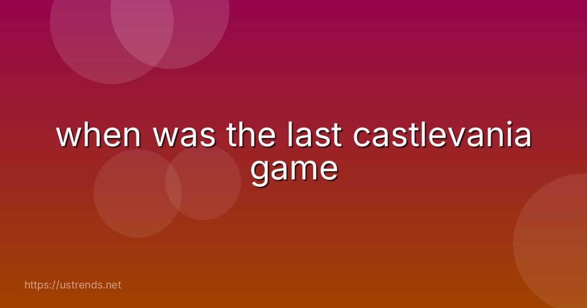 when was the last castlevania game