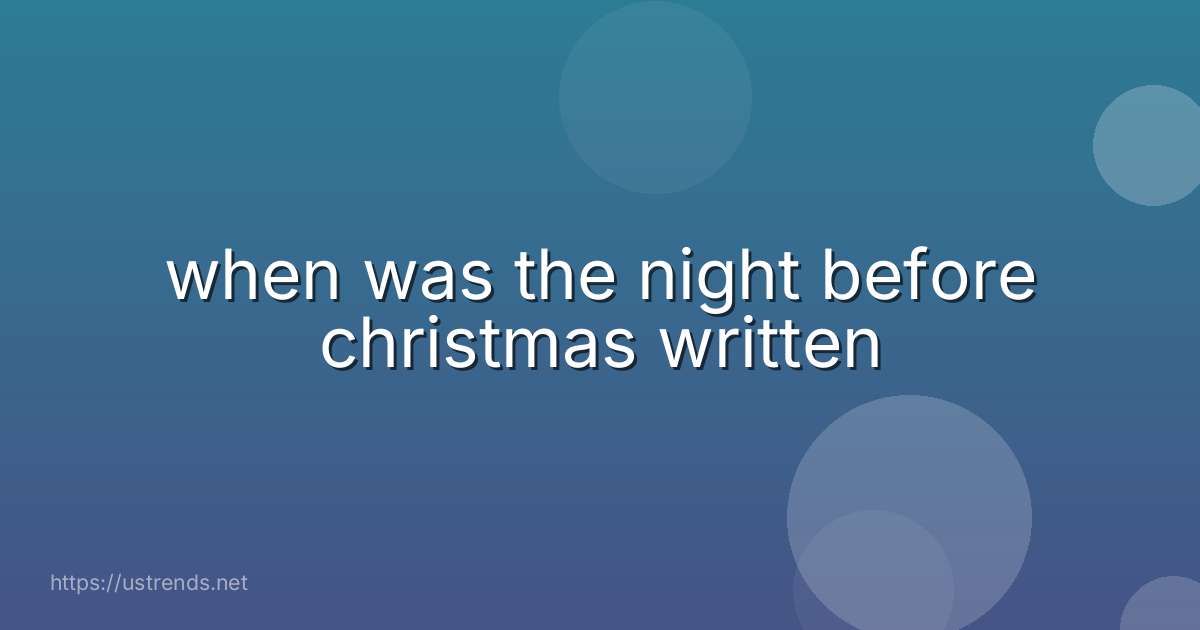 when was the night before christmas written