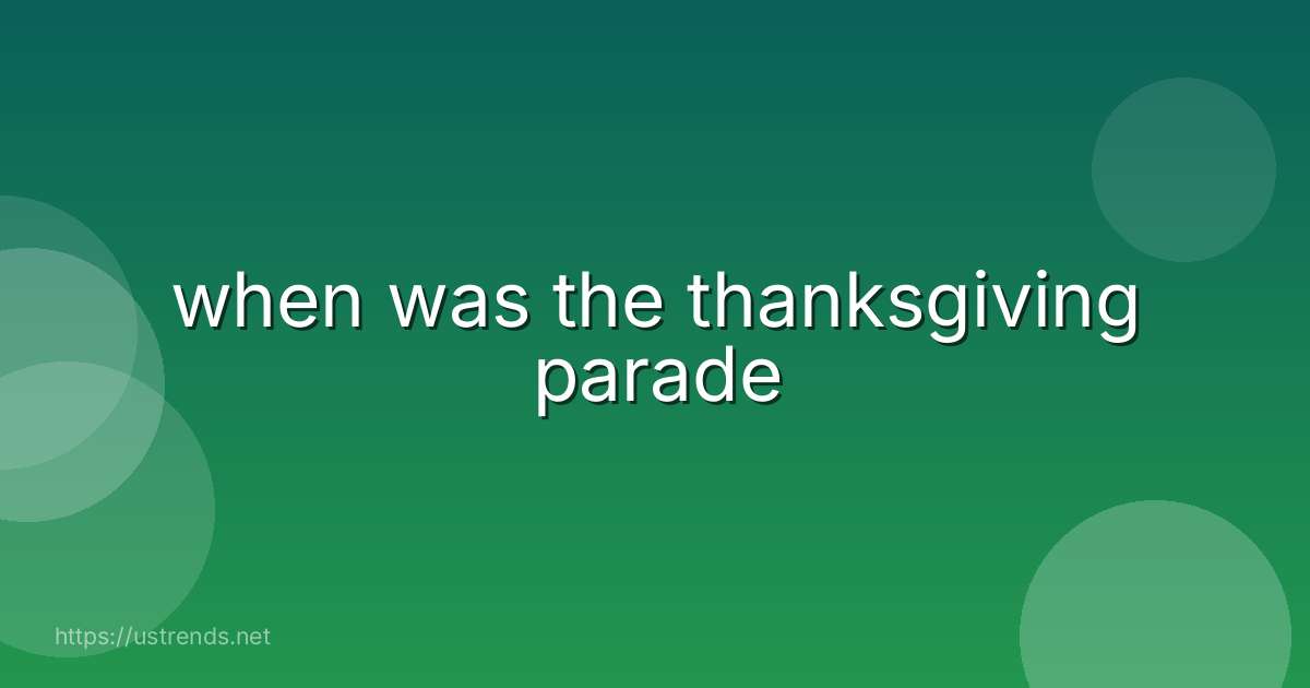 when was the thanksgiving parade