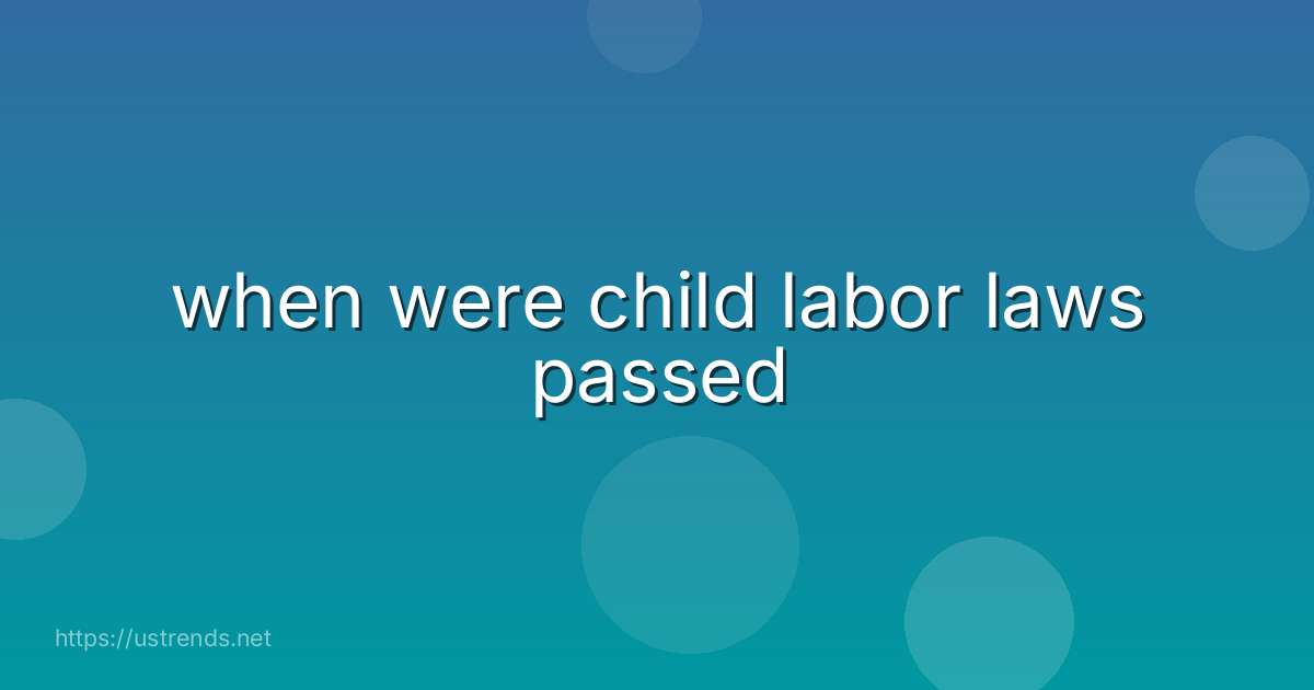 when were child labor laws passed