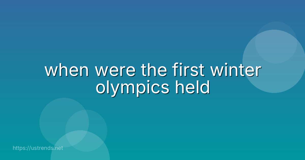 when were the first winter olympics held