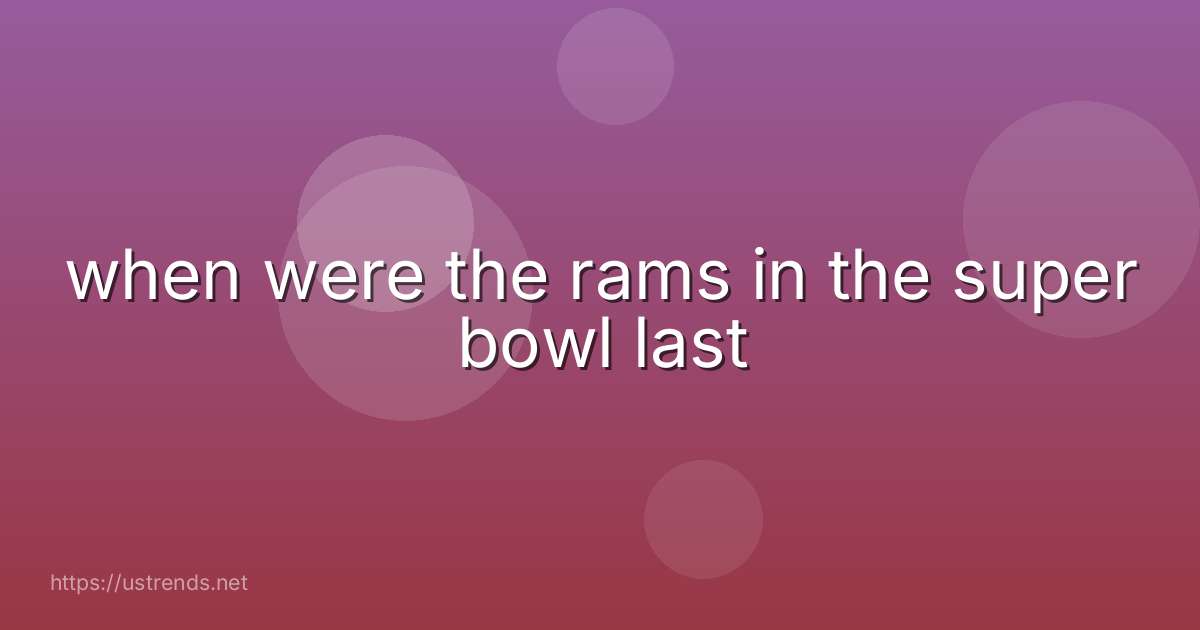 when were the rams in the super bowl last