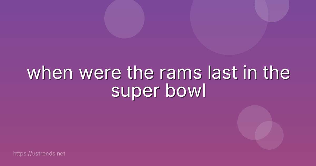 when were the rams last in the super bowl