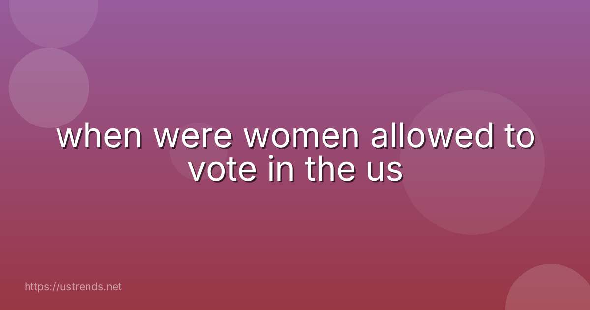 when were women allowed to vote in the us
