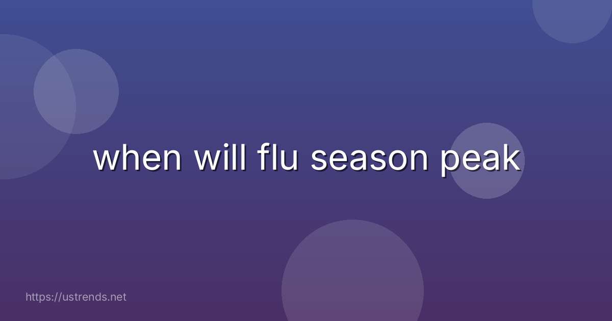 when will flu season peak