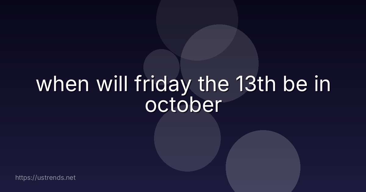 when will friday the 13th be in october