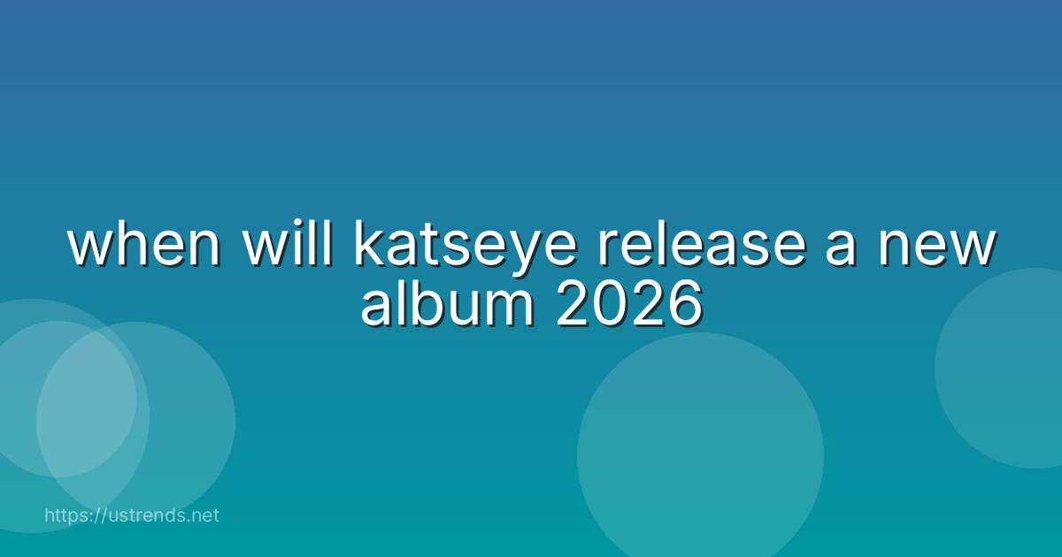when will katseye release a new album 2026