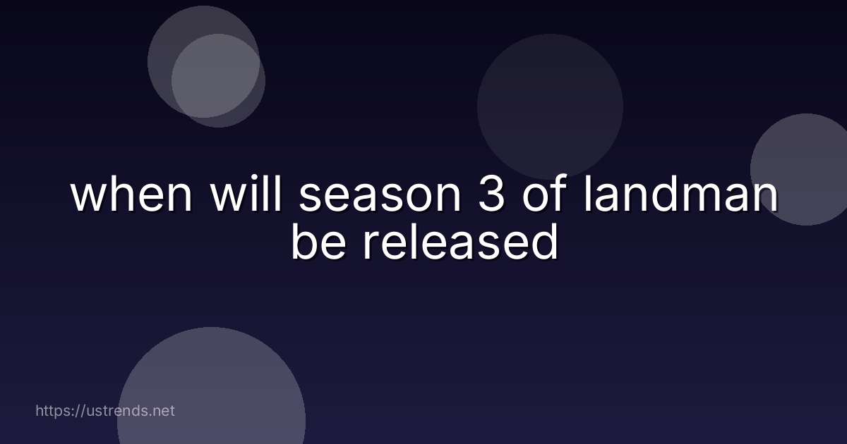 when will season 3 of landman be released
