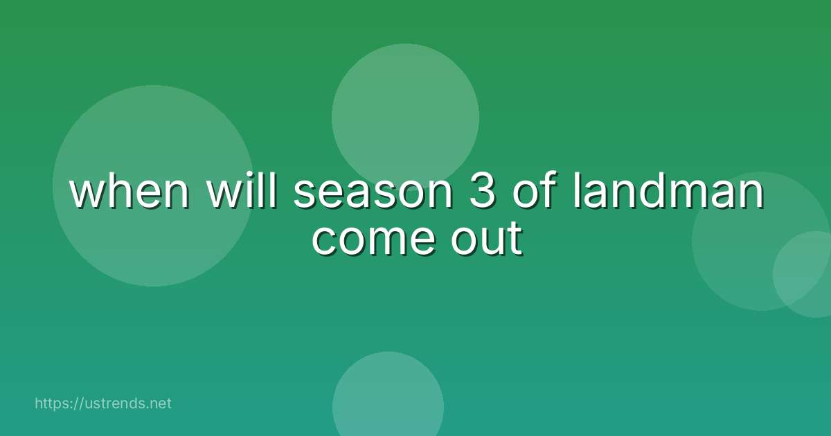 when will season 3 of landman come out
