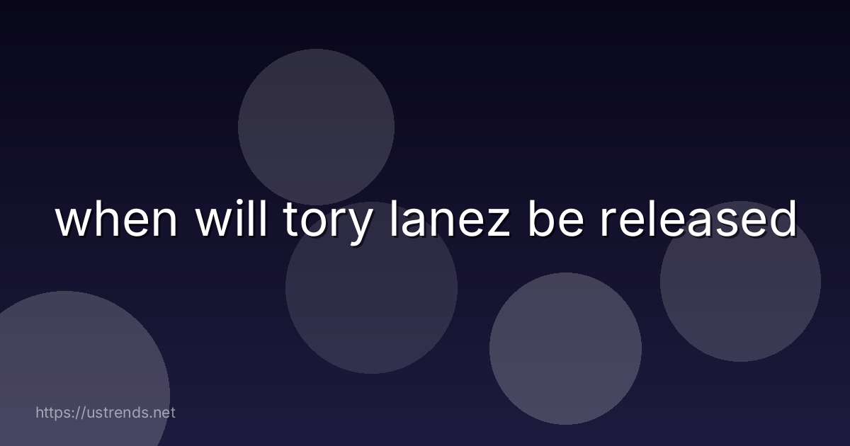 when will tory lanez be released