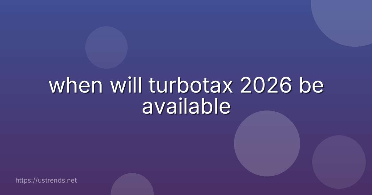 when will turbotax 2026 be available