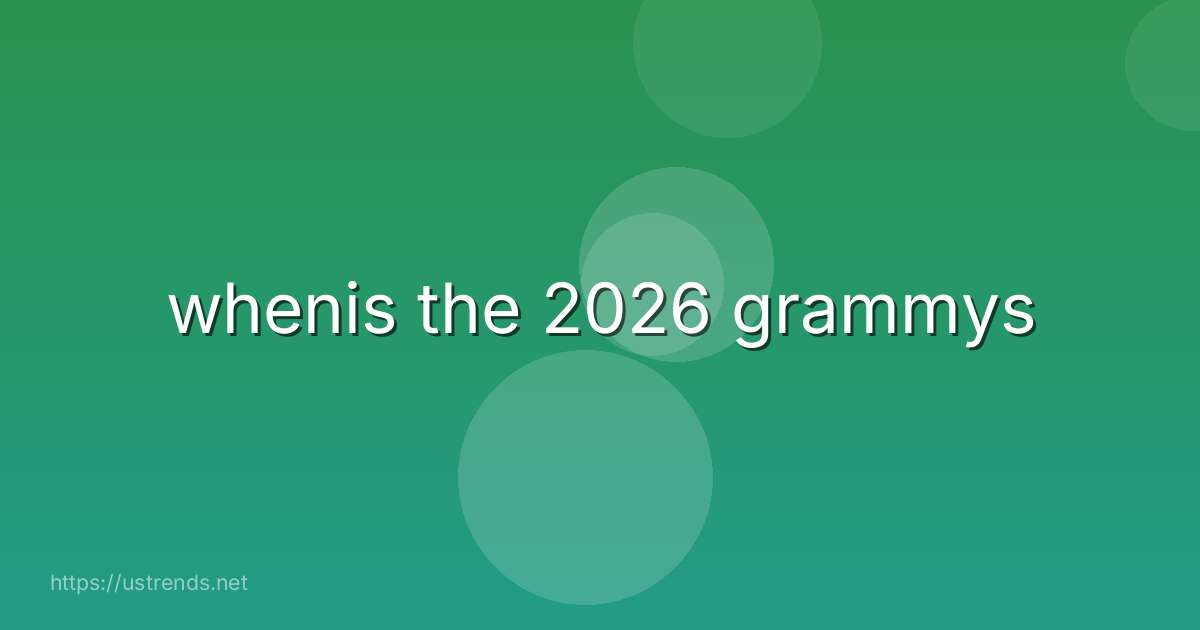whenis the 2026 grammys