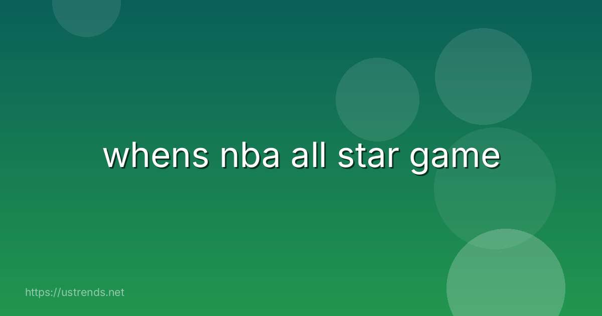 whens nba all star game