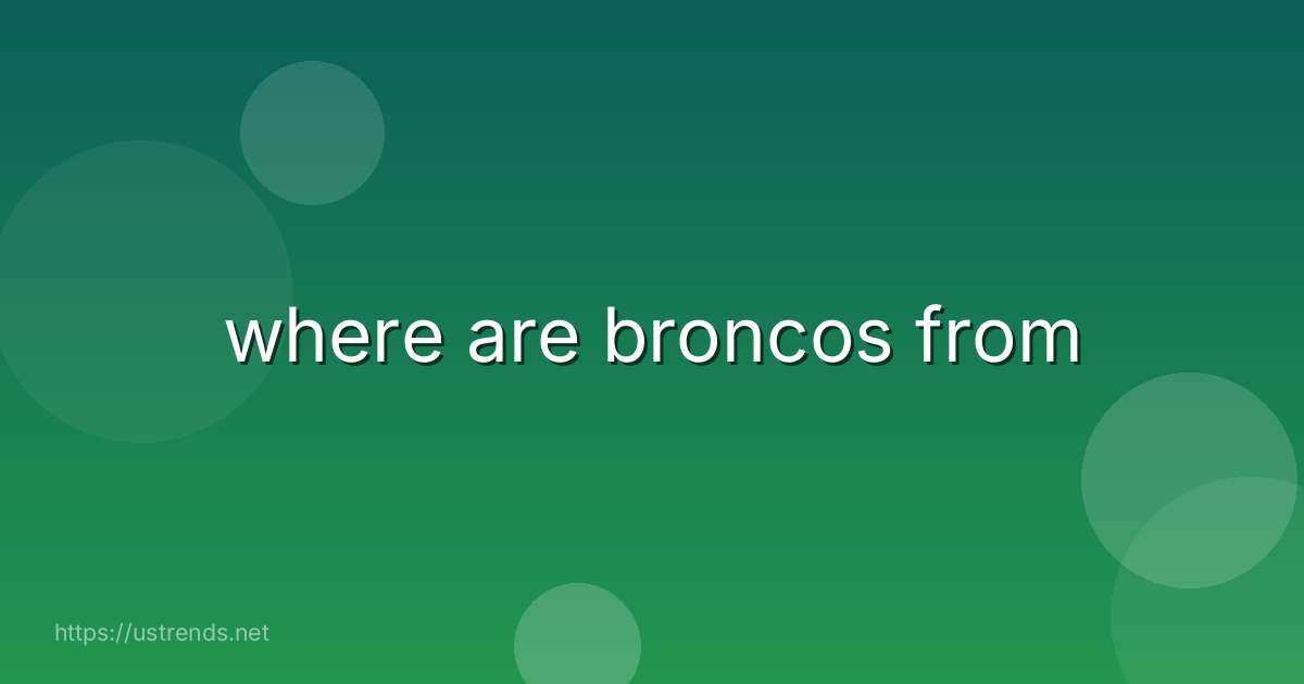 where are broncos from