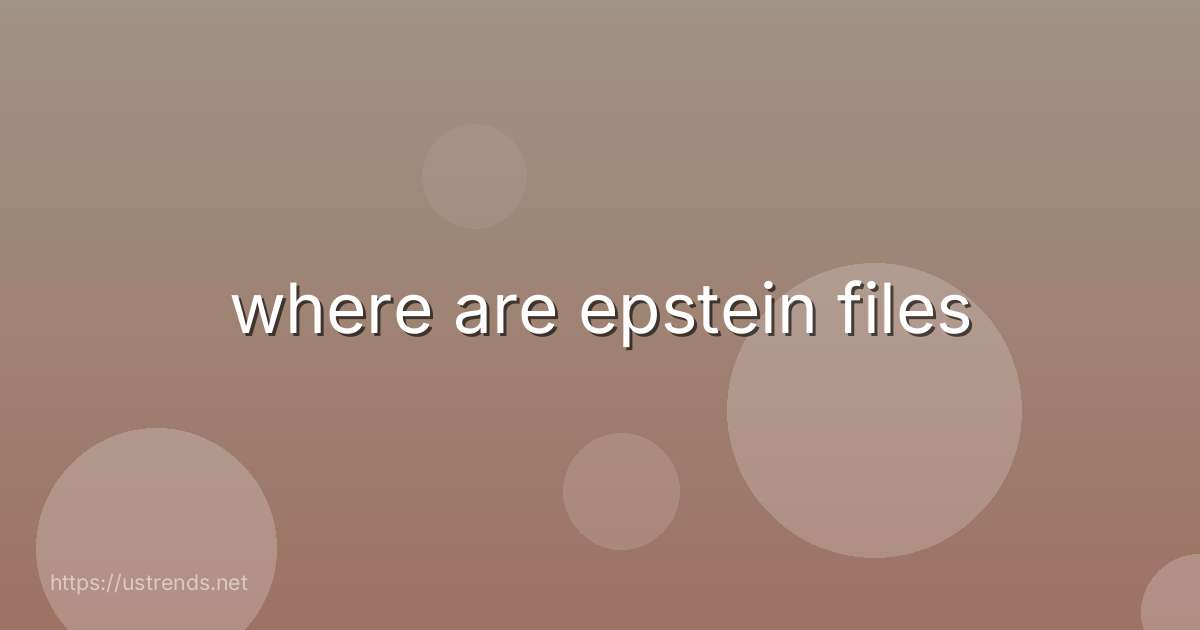 where are epstein files